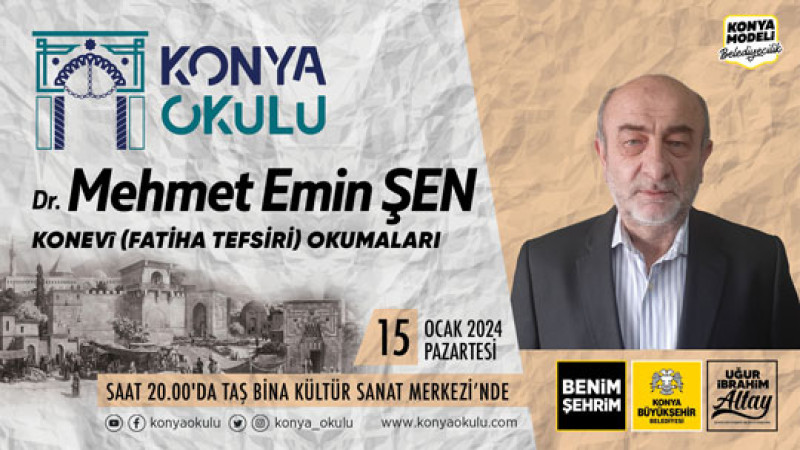 KONEVî (FATİHA TEFSİRİ) OKUMALARI - Mehmet Emin ŞEN - 15 Ocak 2024